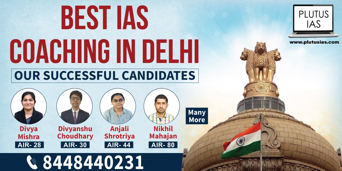 Best UPSC Coaching in Delhi | Best Coaching for IAS Preparation