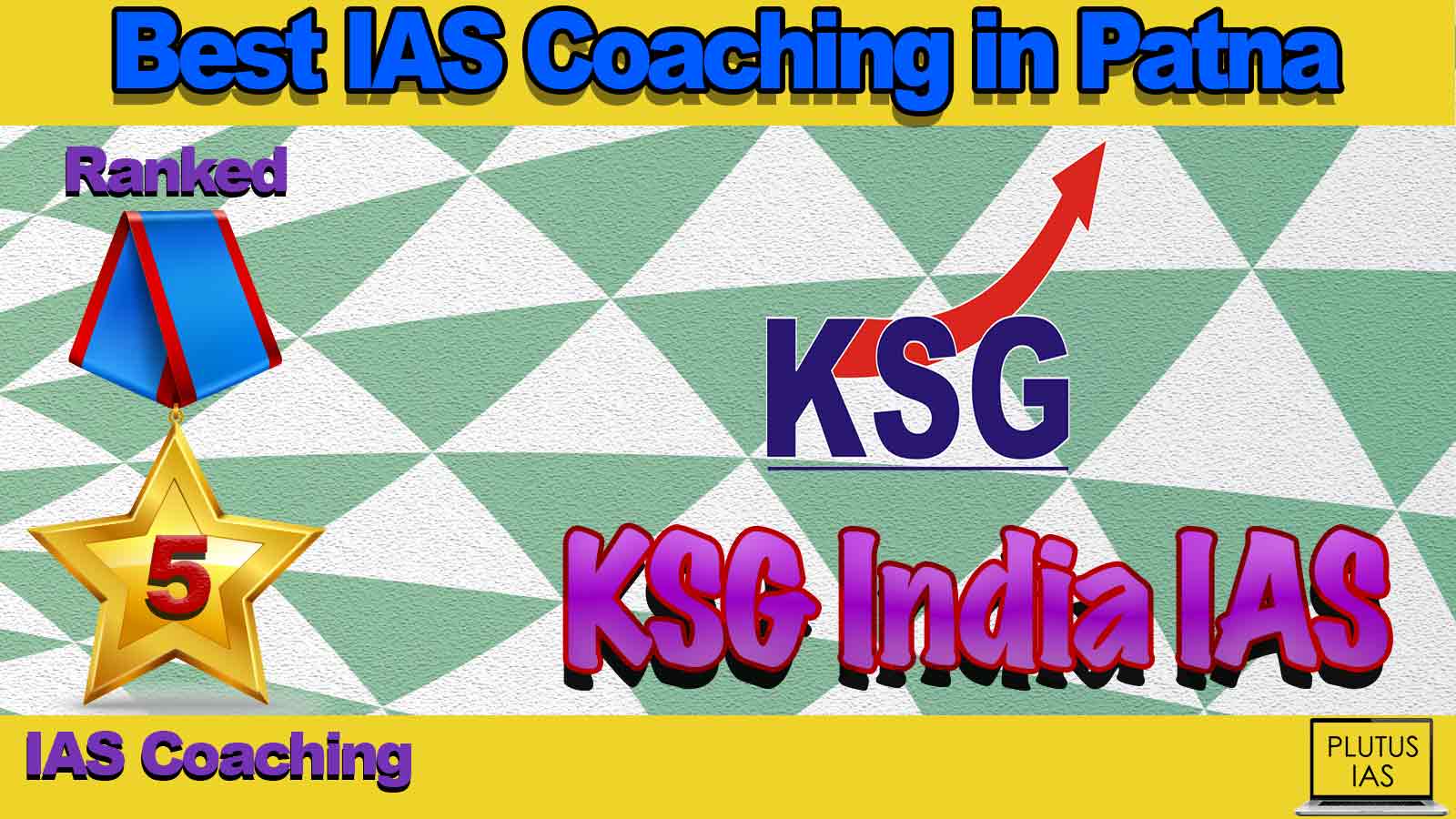 Best IAS Coaching in Patna Best IAS Coaching in Patna