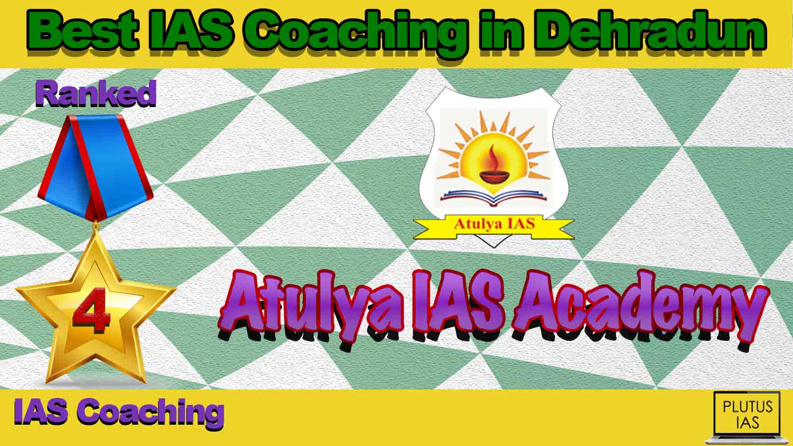 Best IAS Coaching in Dehradun Best IAS Coaching in Dehradun