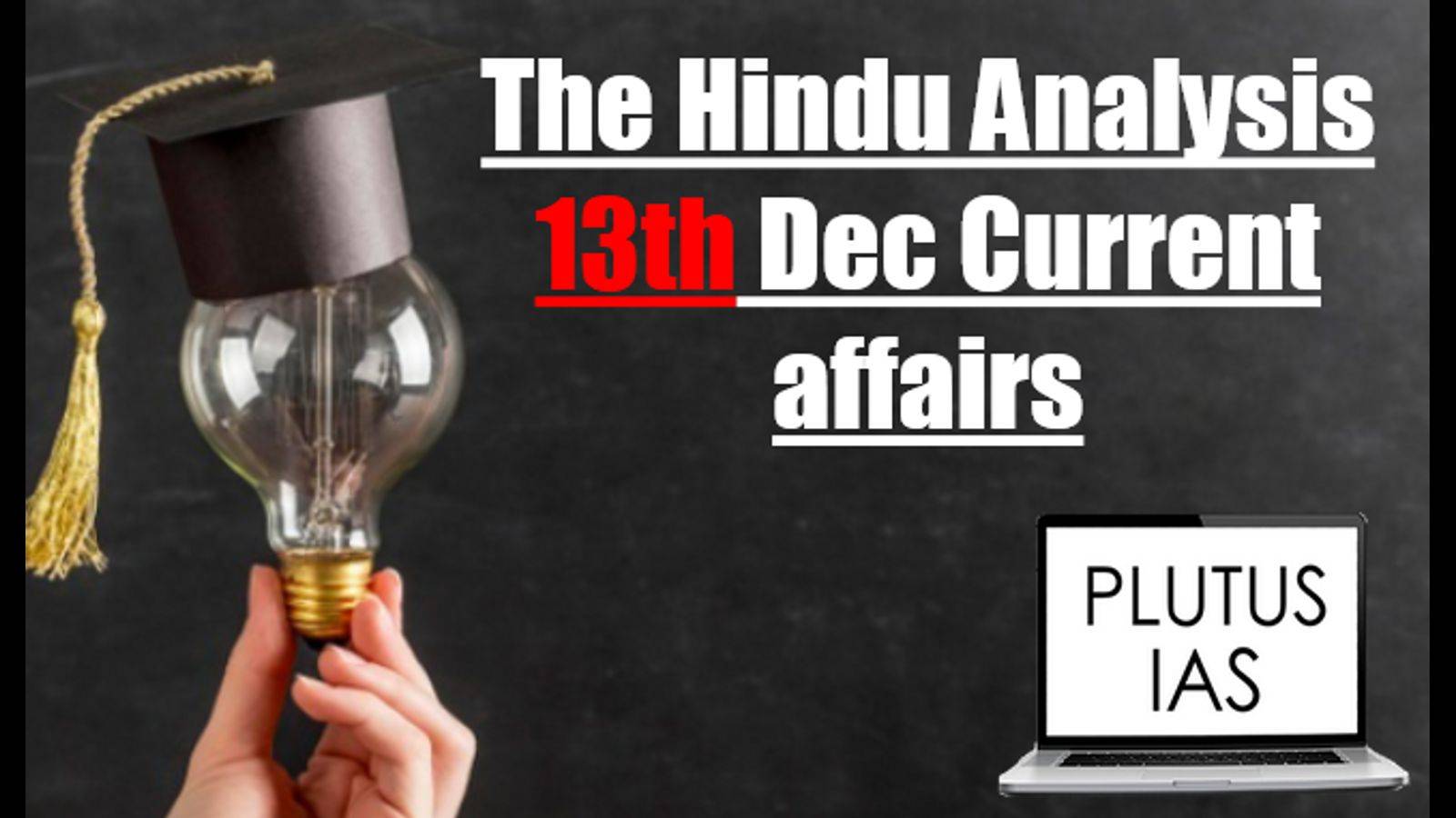 The Hindu Analysis 13 December