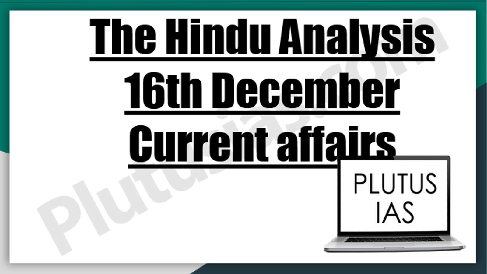 The Hindu Analysis 16 December