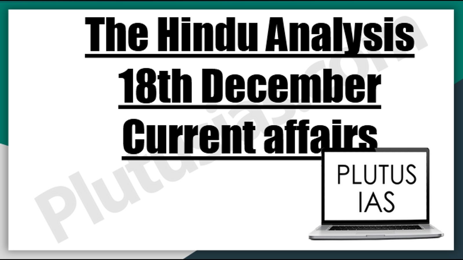 The Hindu Analysis 18 December