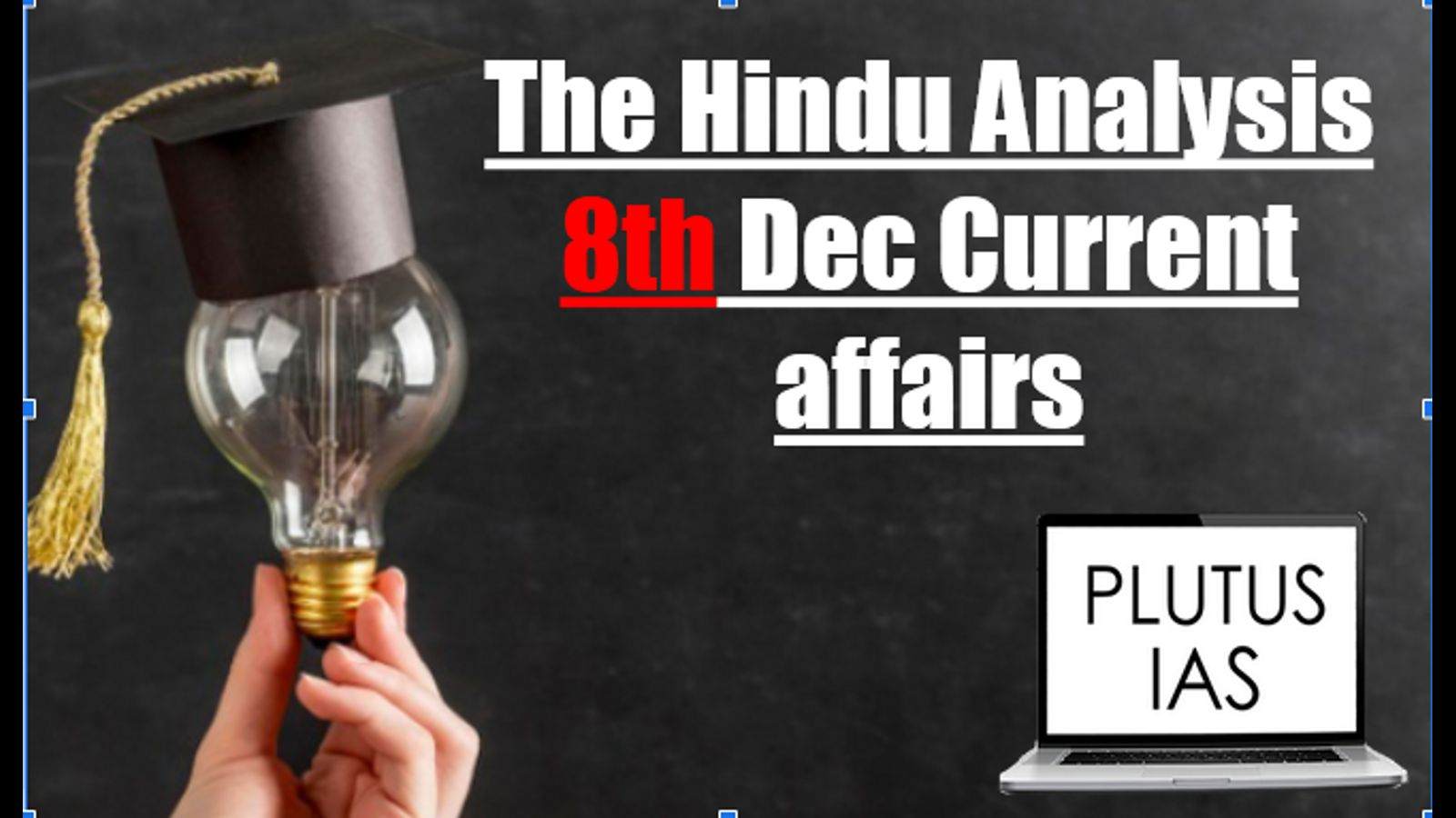 The Hindu Analysis 8th December Current Affairs
