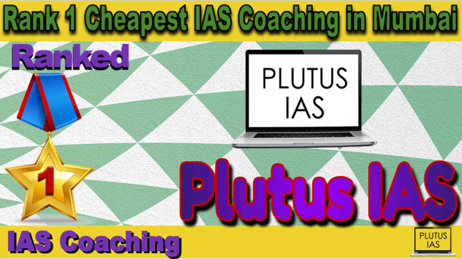Rank 1 Cheapest IAS Coaching in Mumbai