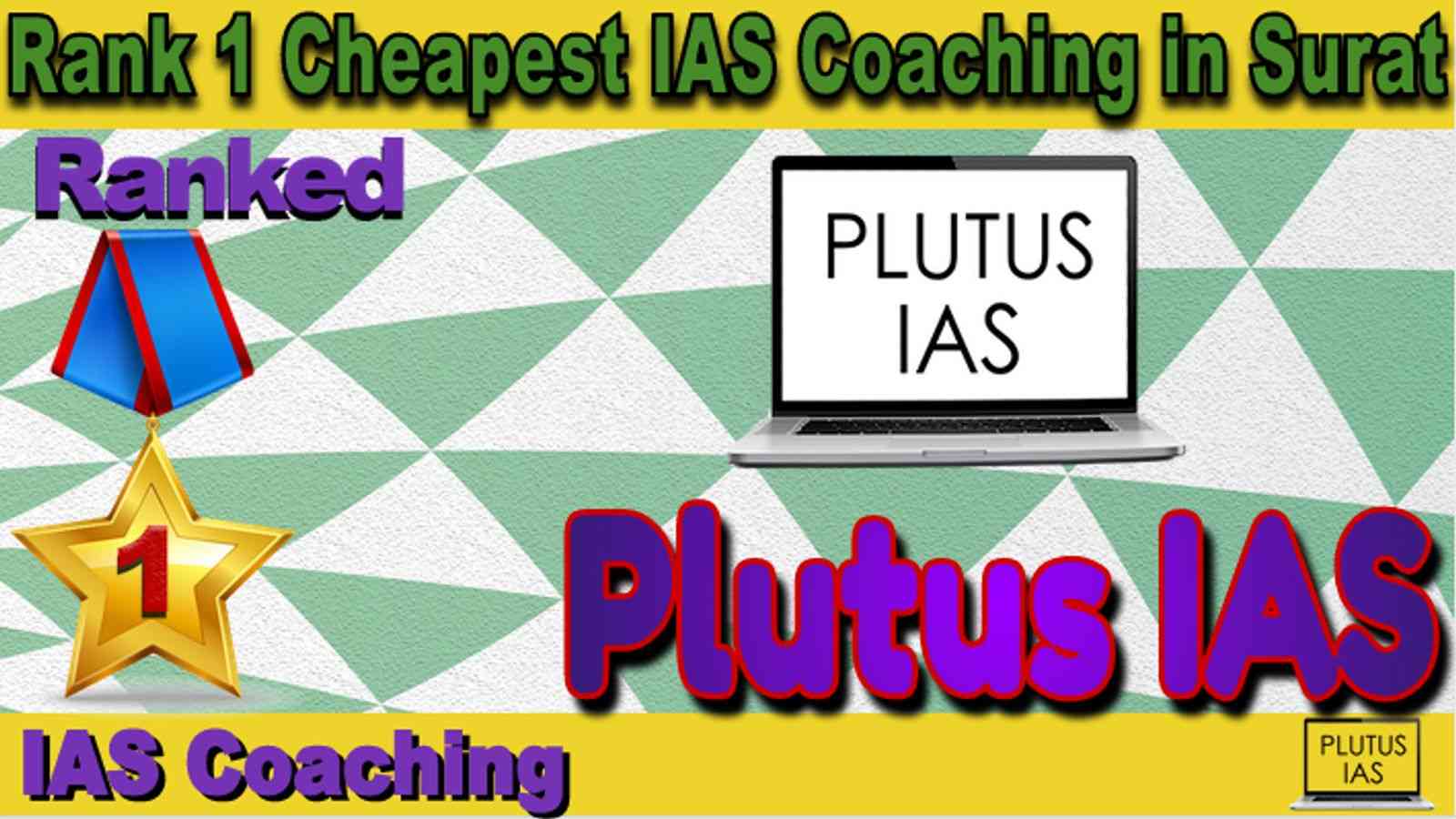 Rank 1 Cheapest IAS Coaching in Surat