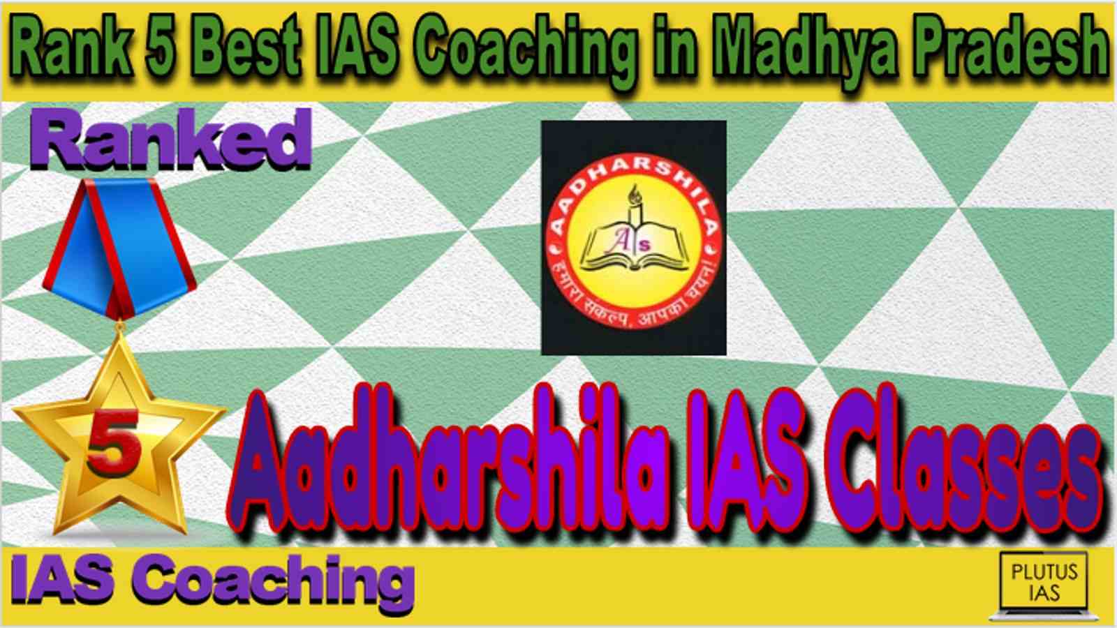 Rank 5 Best IAS Coaching in Madhya Pradesh