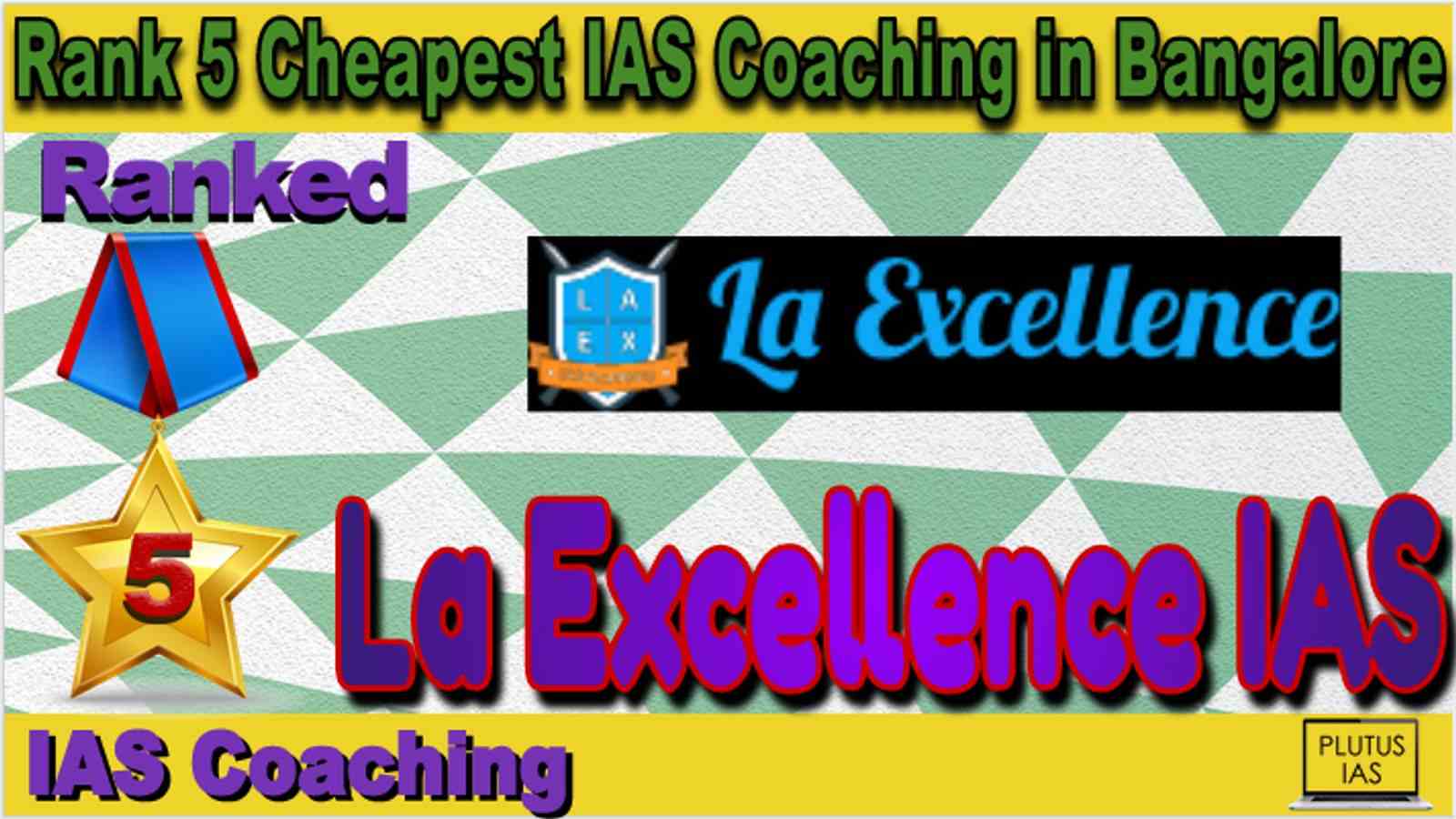Rank 5 Cheapest IAS Coaching in Bangalore