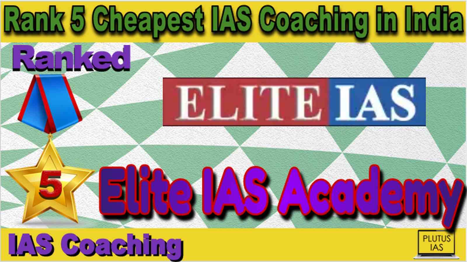 Rank 5 Cheapest IAS Coaching in India