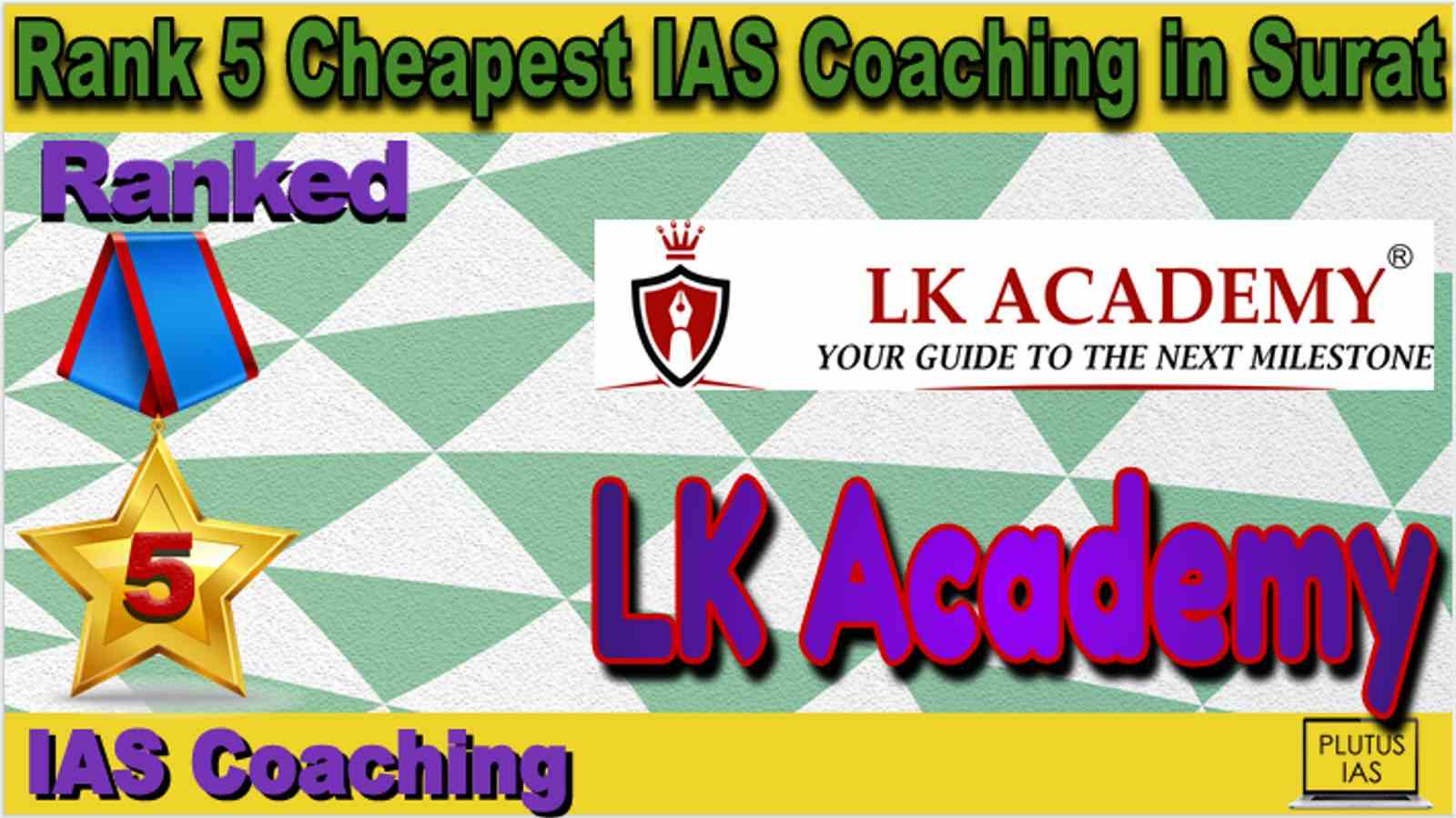 Rank 5 Cheapest IAS Coaching in Surat