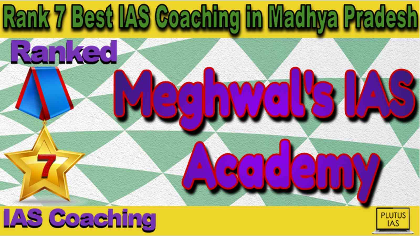 Rank 7 Best IAS Coaching in Madhya Pradesh
