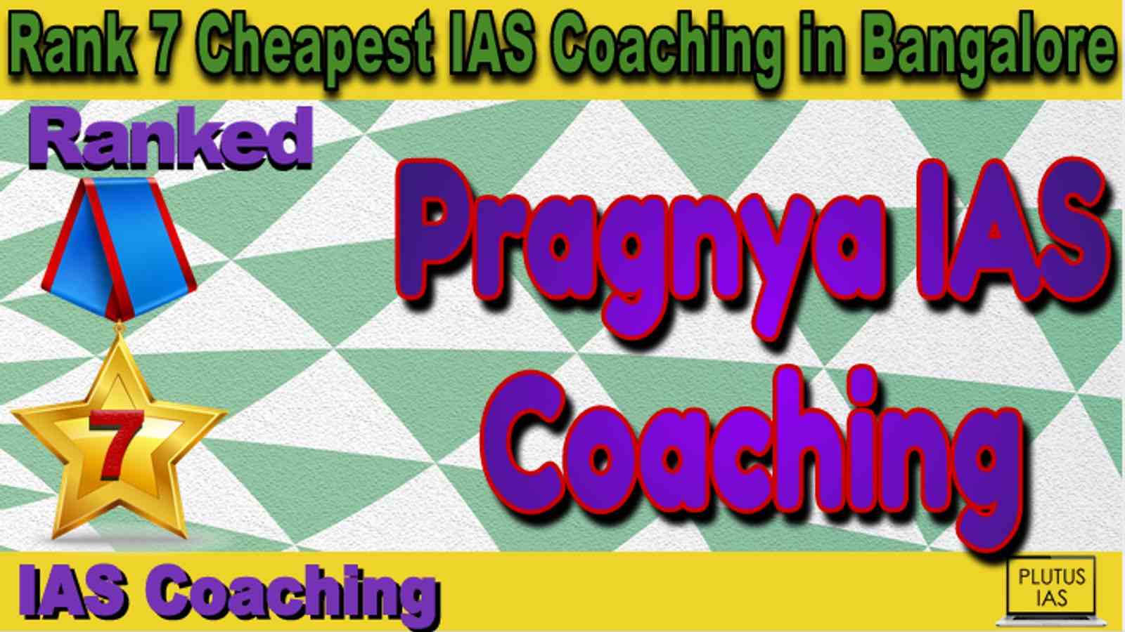 Rank 7 Cheapest IAS Coaching in Bangalore