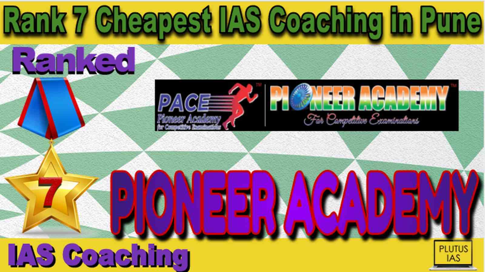 Rank 7 Cheapest IAS Coaching in Pune