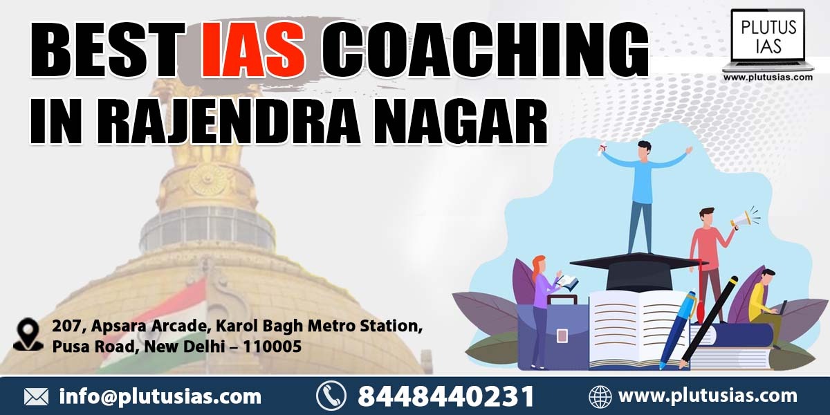 Best IAS Coaching in Rajendra Nagar