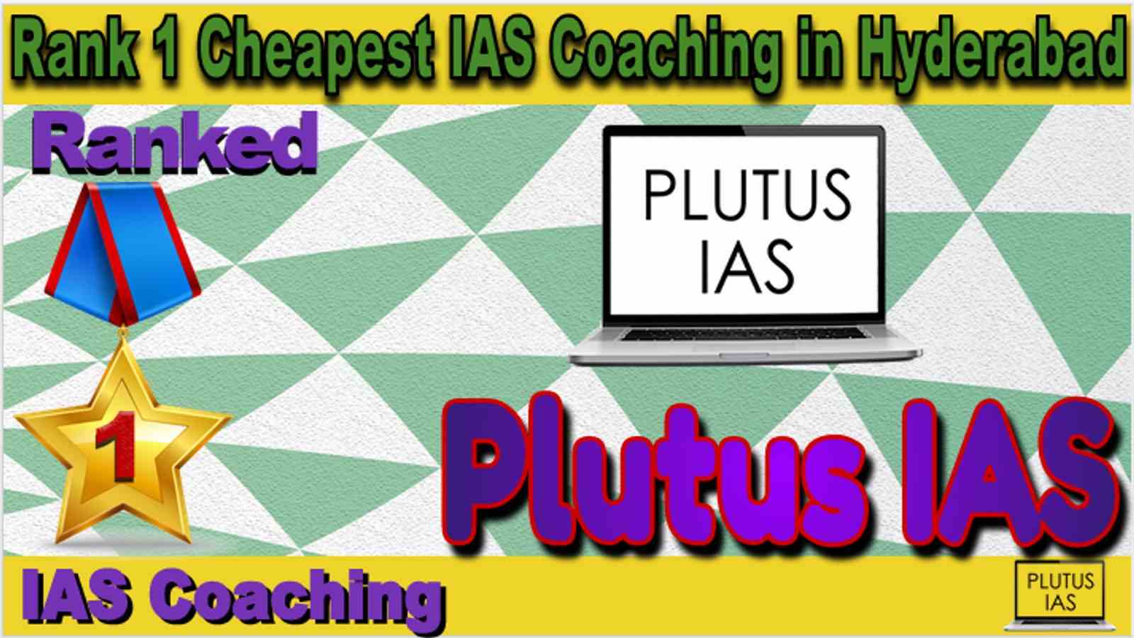 Rank 1 Cheapest IAS Coaching in Hyderabad