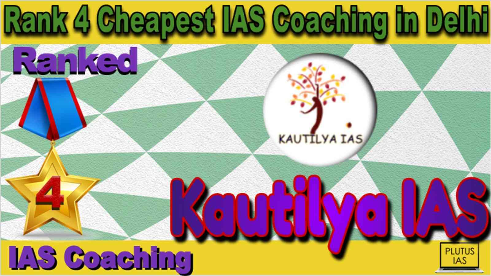 Rank 4 Cheapest IAS Coaching in Delhi