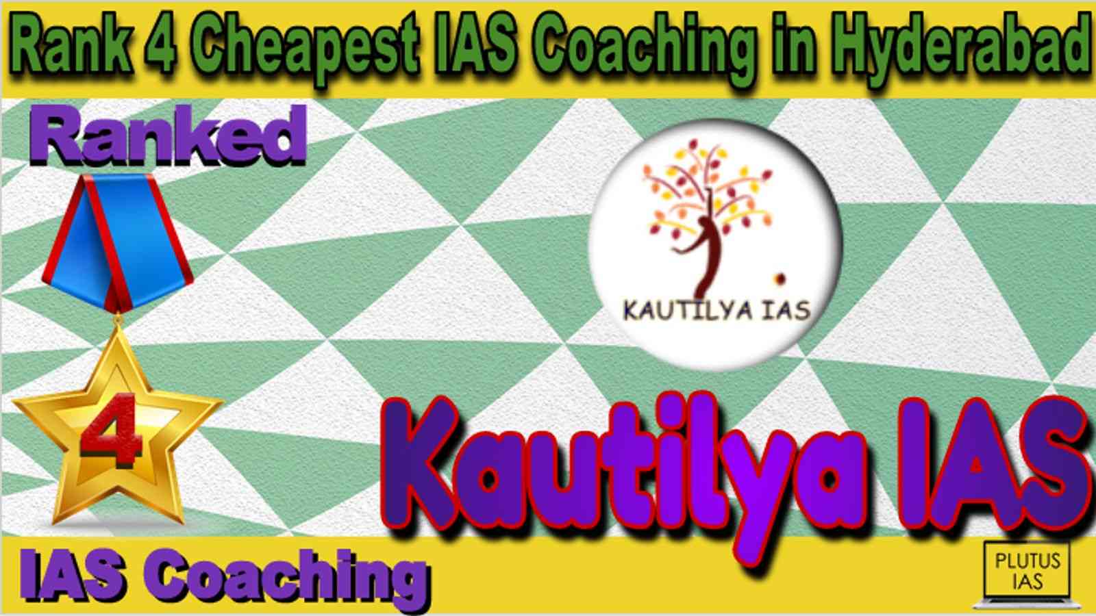 Rank 4 Cheapest IAS Coaching in Hyderabad