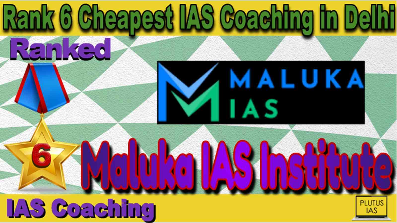 Rank 6 Cheapest IAS Coaching in Delhi