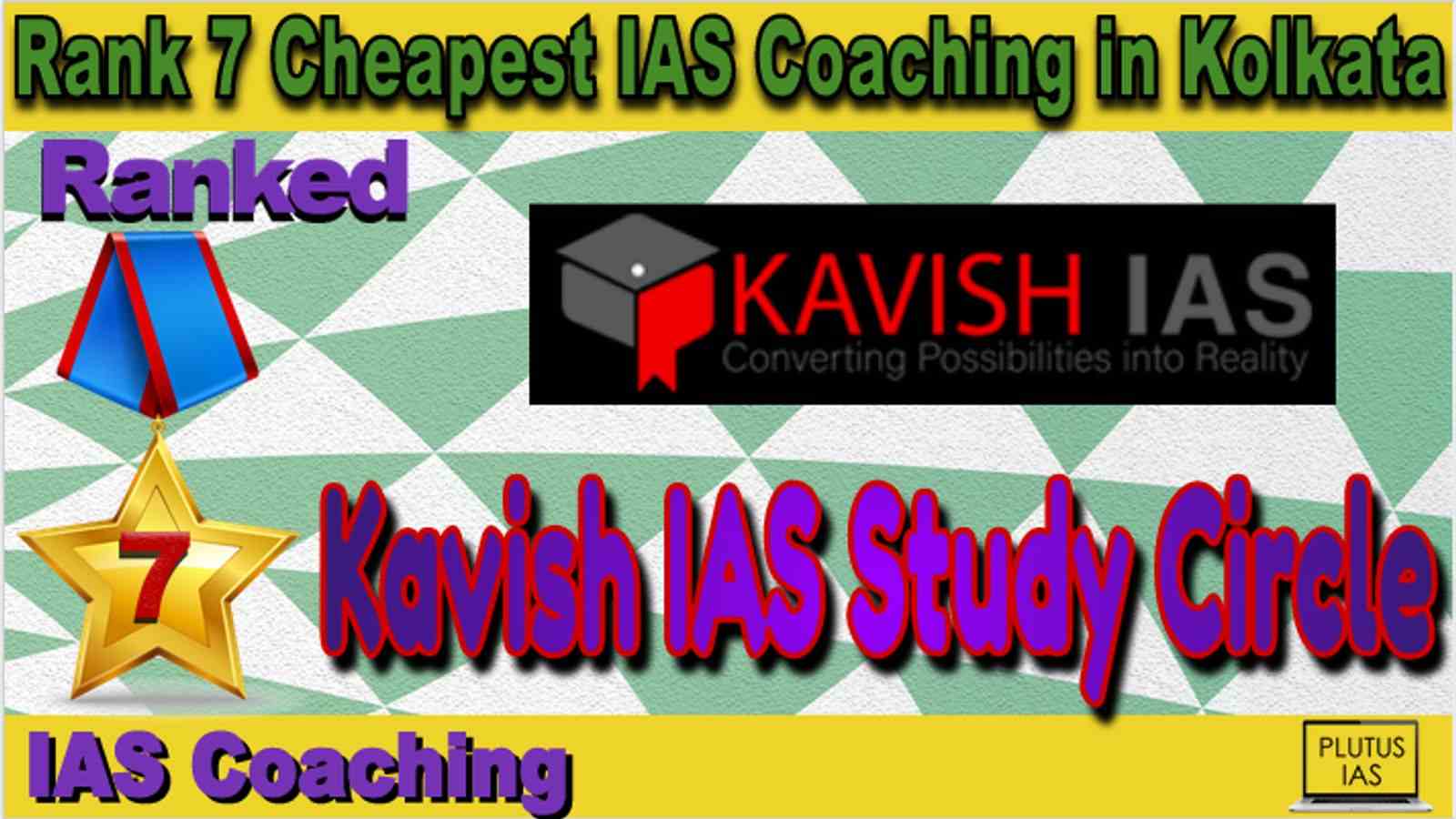 Rank 7 Cheapest IAS Coaching in Kolkata