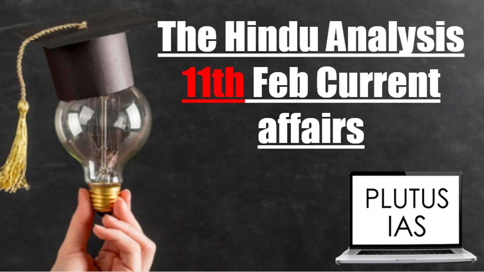 The Hindu Analysis 11th February