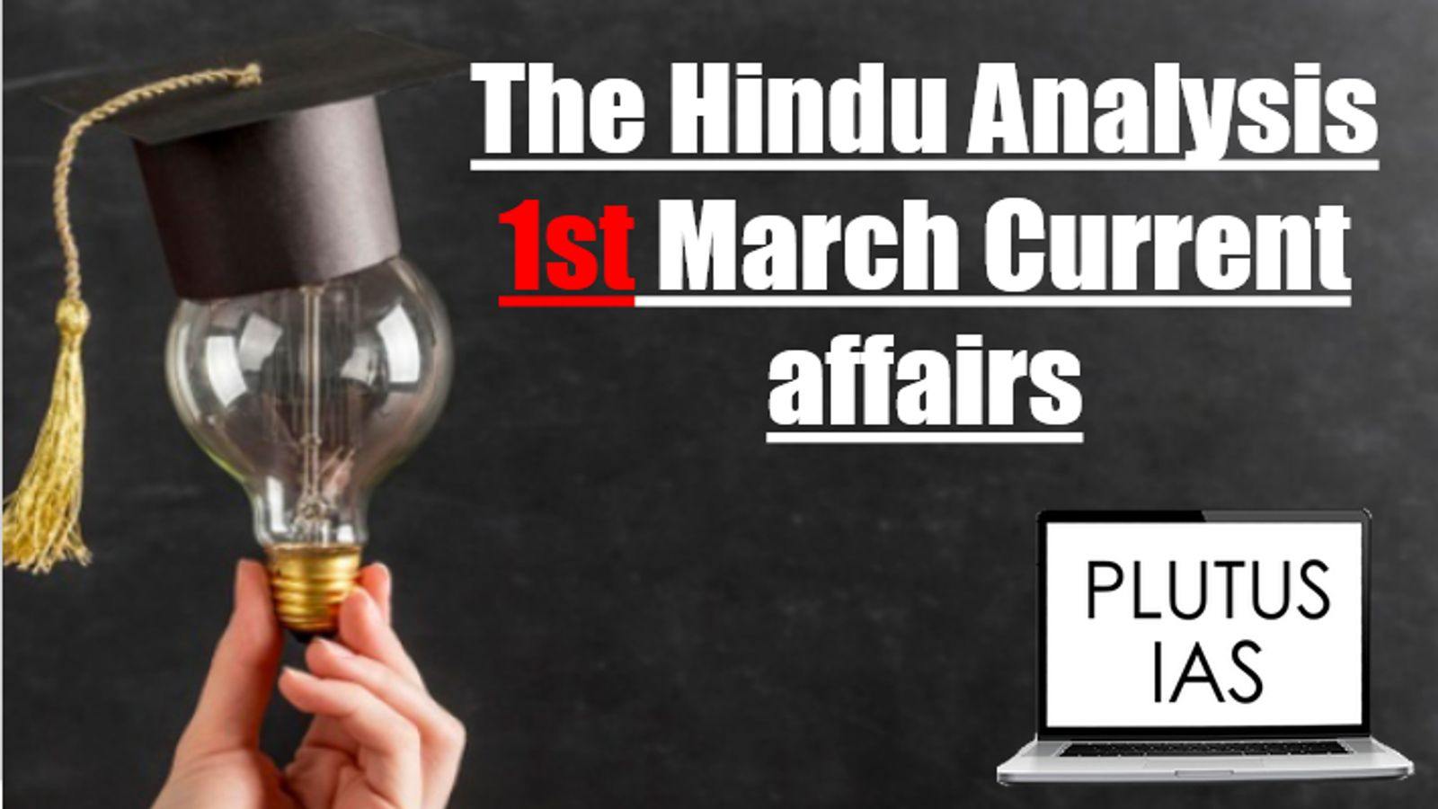 The Hindu Analysis 1st March