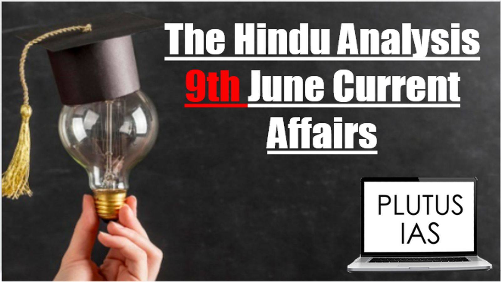Today Current Affairs 9th June