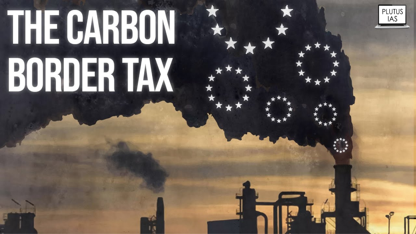 Carbon Border Tax | Current Affairs for UPSC