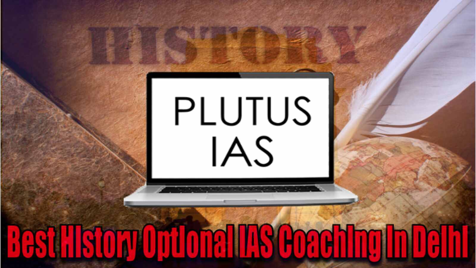 Best History Optional IAS Coaching in Delhi