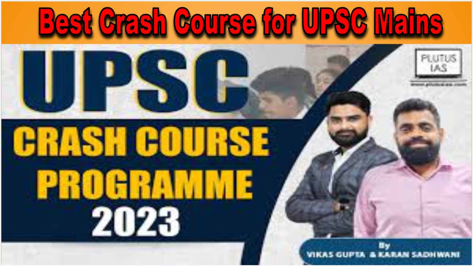 Best Crash Course For UPSC Mains