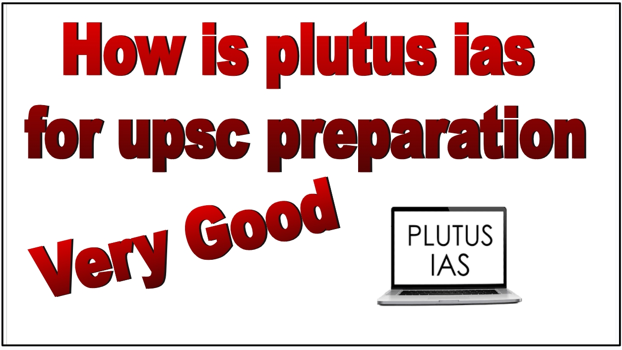 how is plutus ias coaching for upsc prepation in india