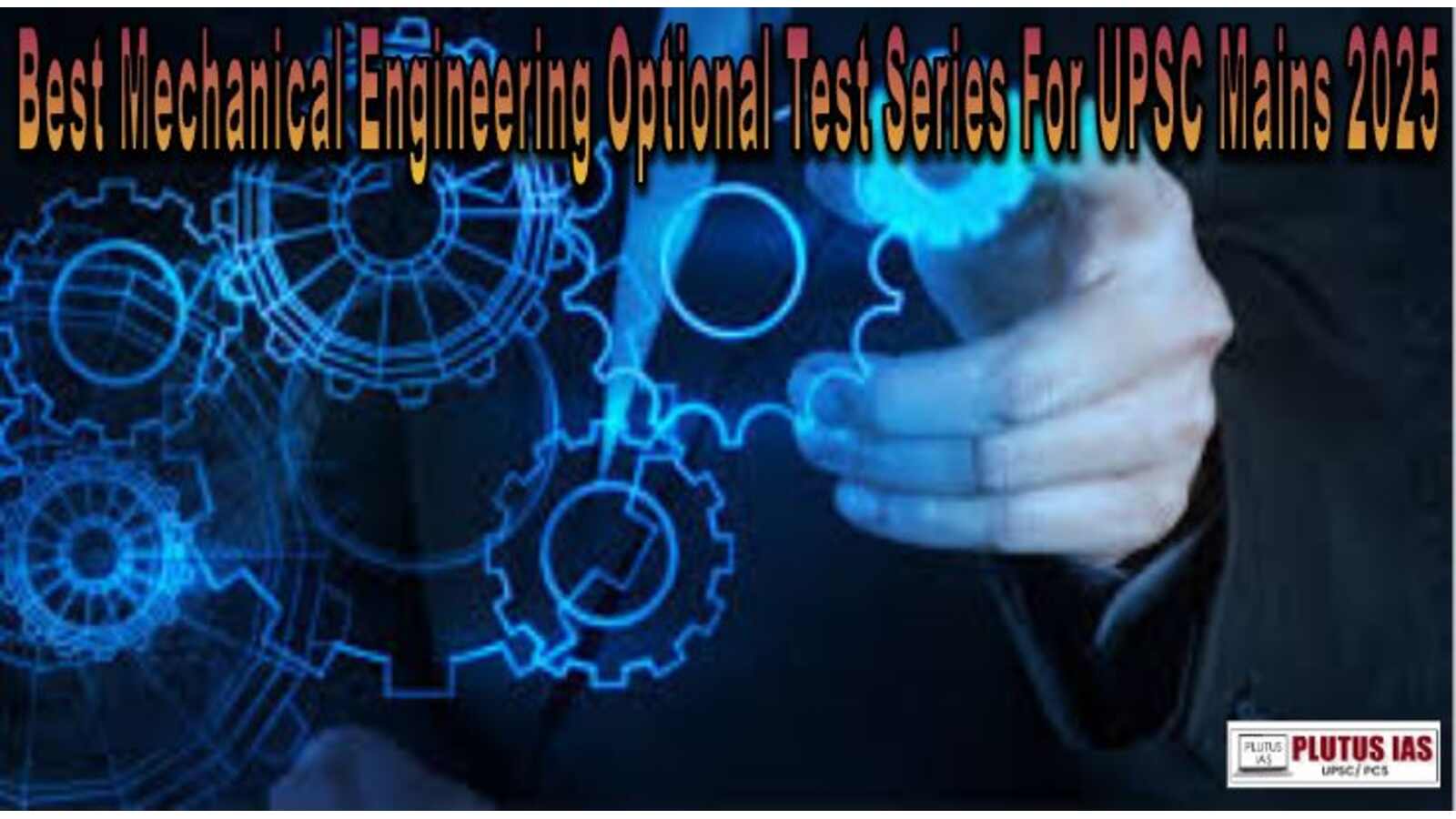 Best Mechanical Engineering Optional Test Series For UPSC Mains 2025