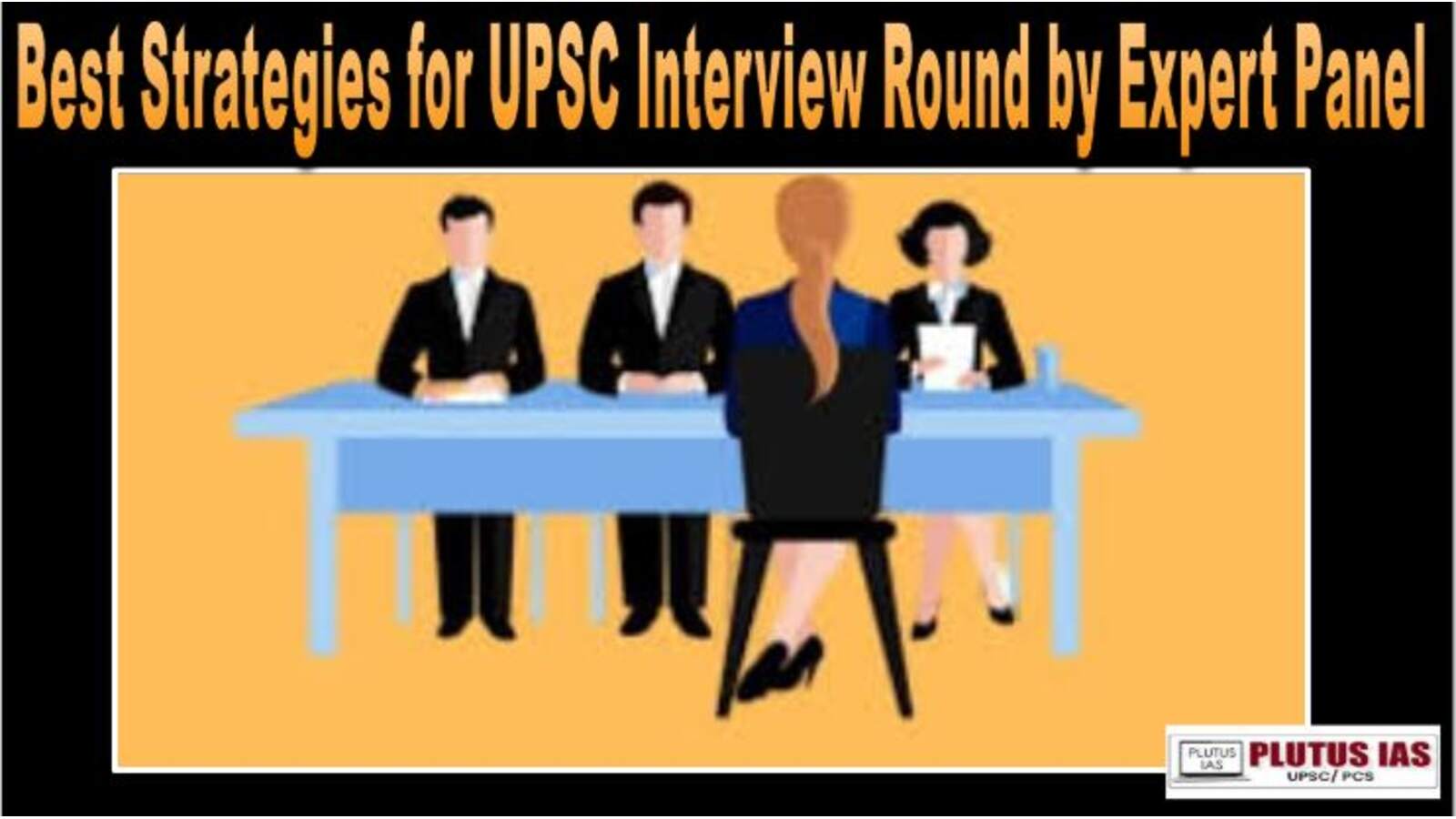 Best Strategies for UPSC Interview Round by Expert Panel