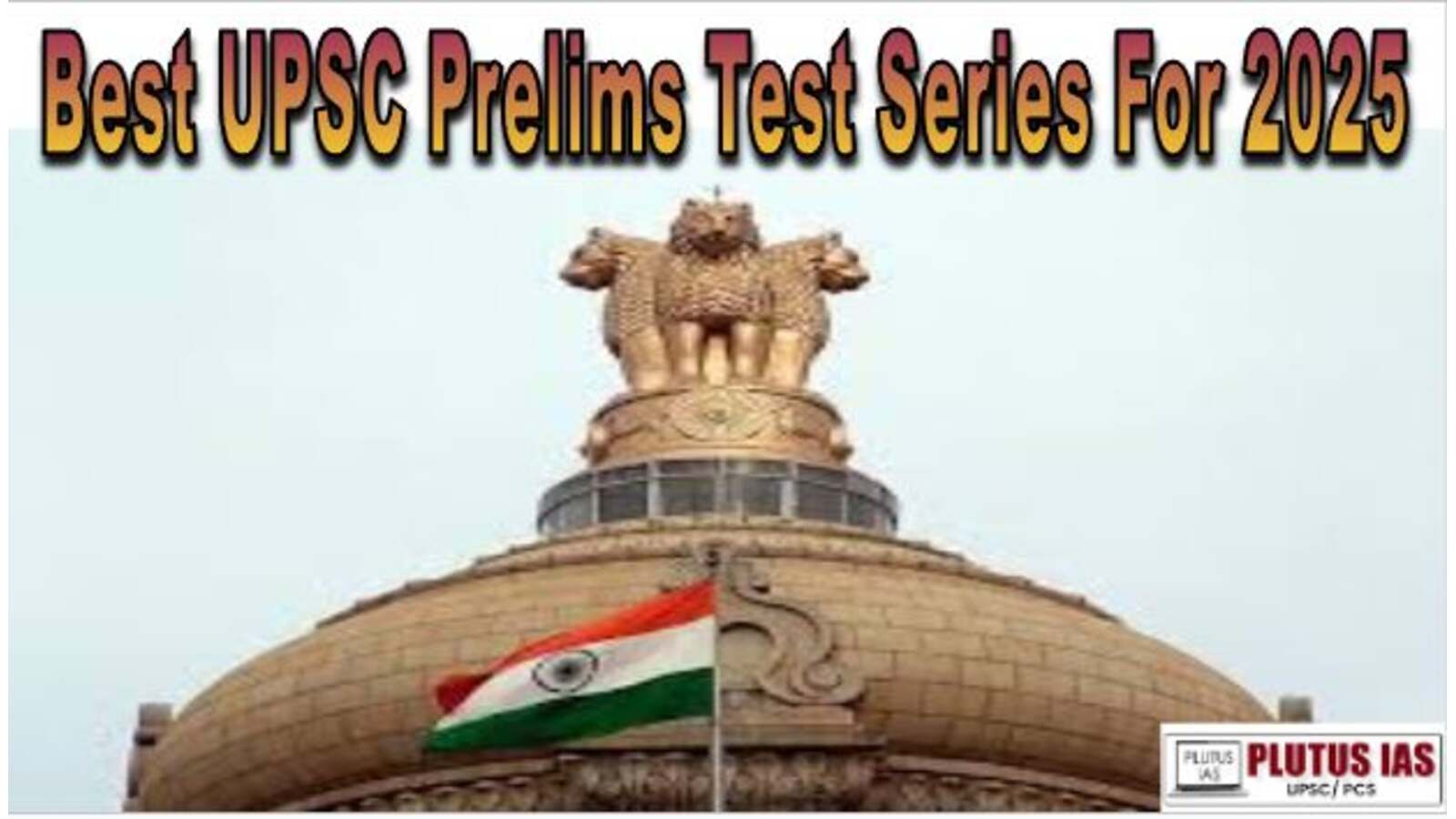 Best UPSC Prelims Test Series For 2025