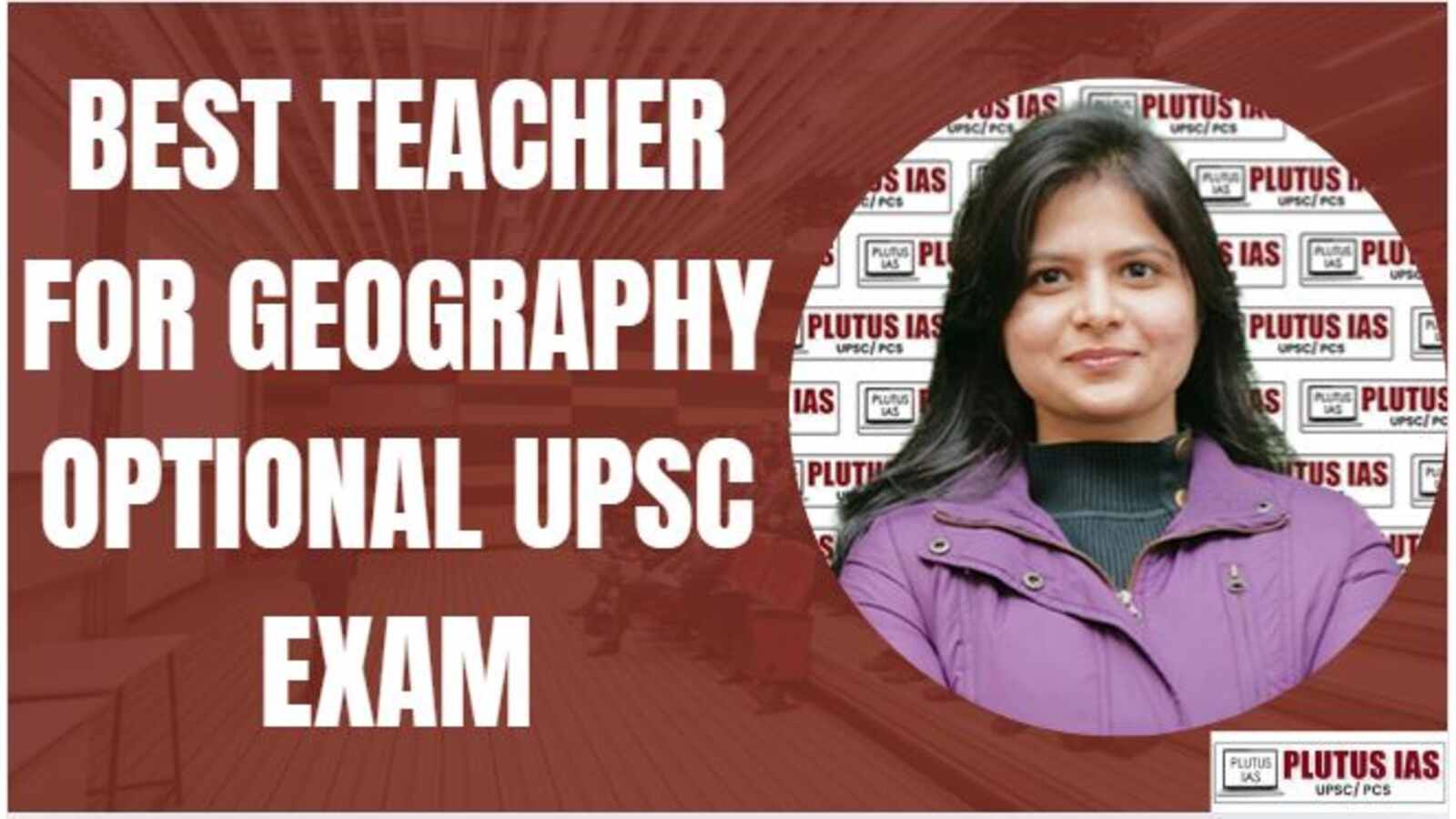 Best Teacher for Geography Optional UPSC Exam