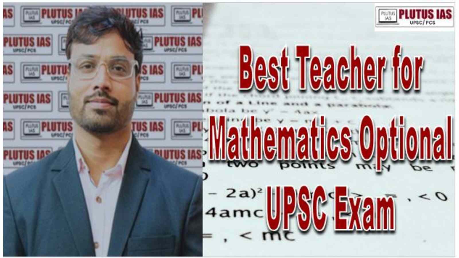Best Teacher for Mathematics Optional UPSC Exam