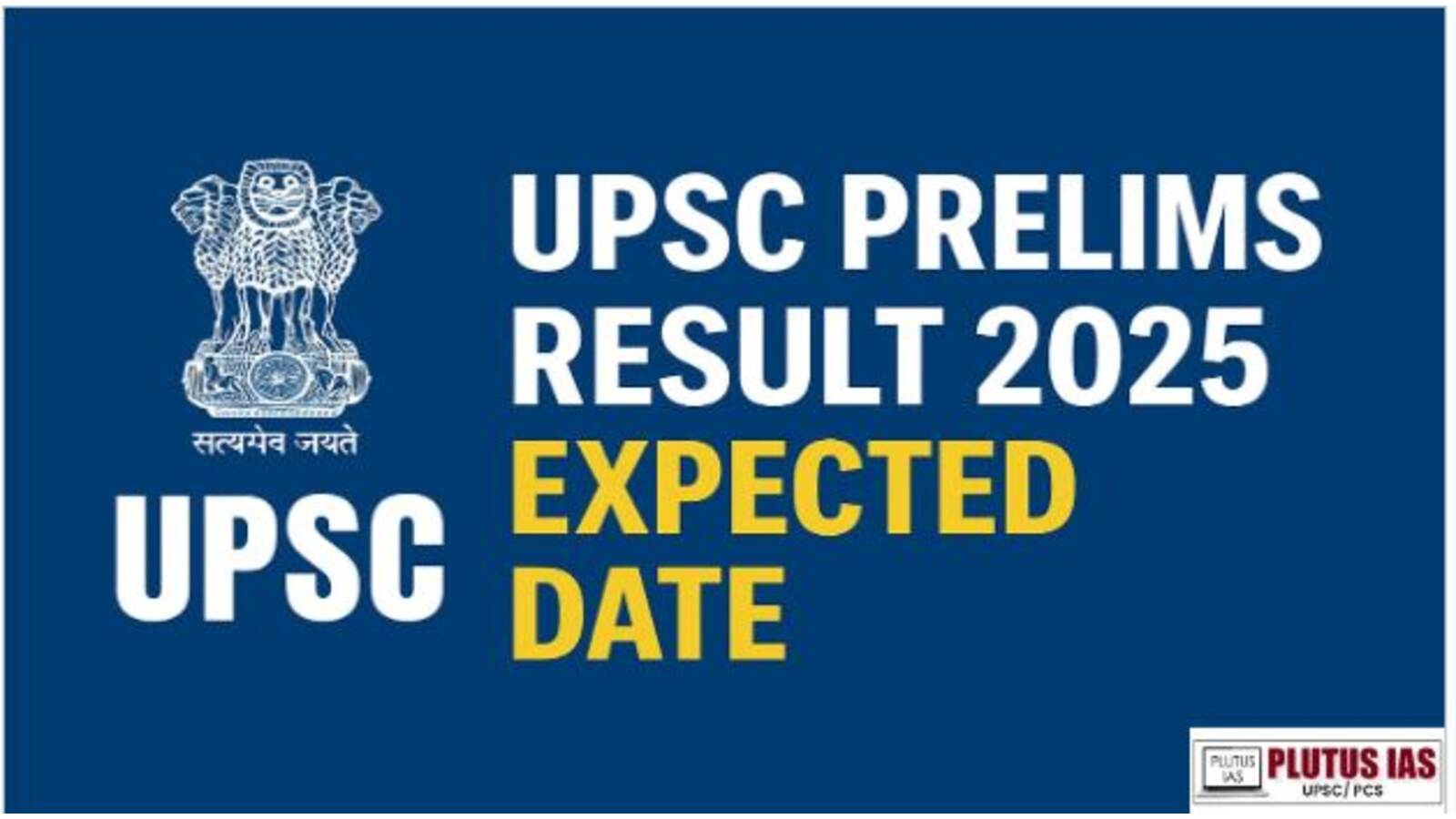 UPSC Prelims 2025 Result Expected Date