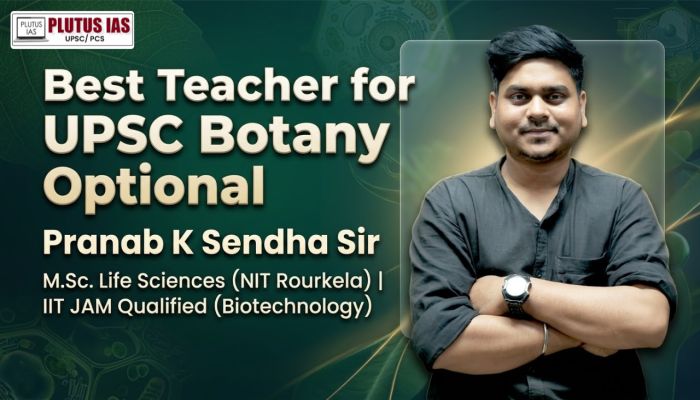 Best Teacher For UPSC Botany Optional Pranab K Sendha Sir img