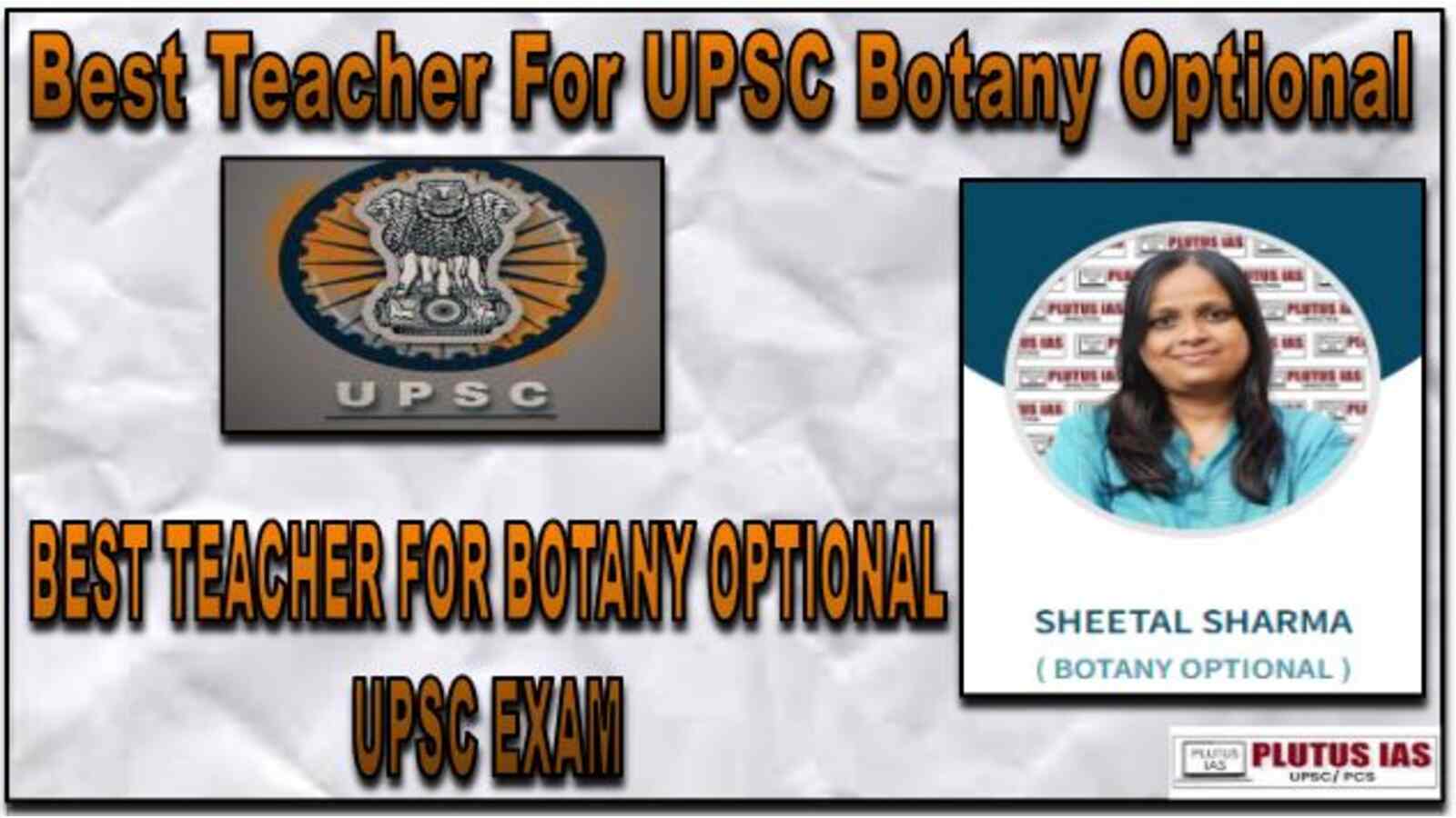 Best Teacher For UPSC Botany Optional Subject