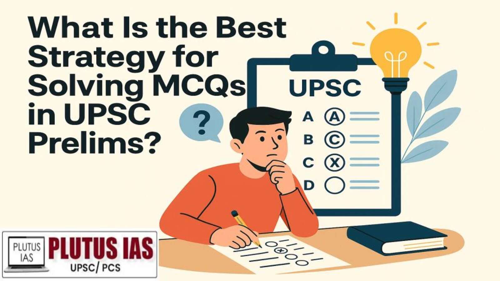 Best Strategy for solving MCQ in UPSC Prelims