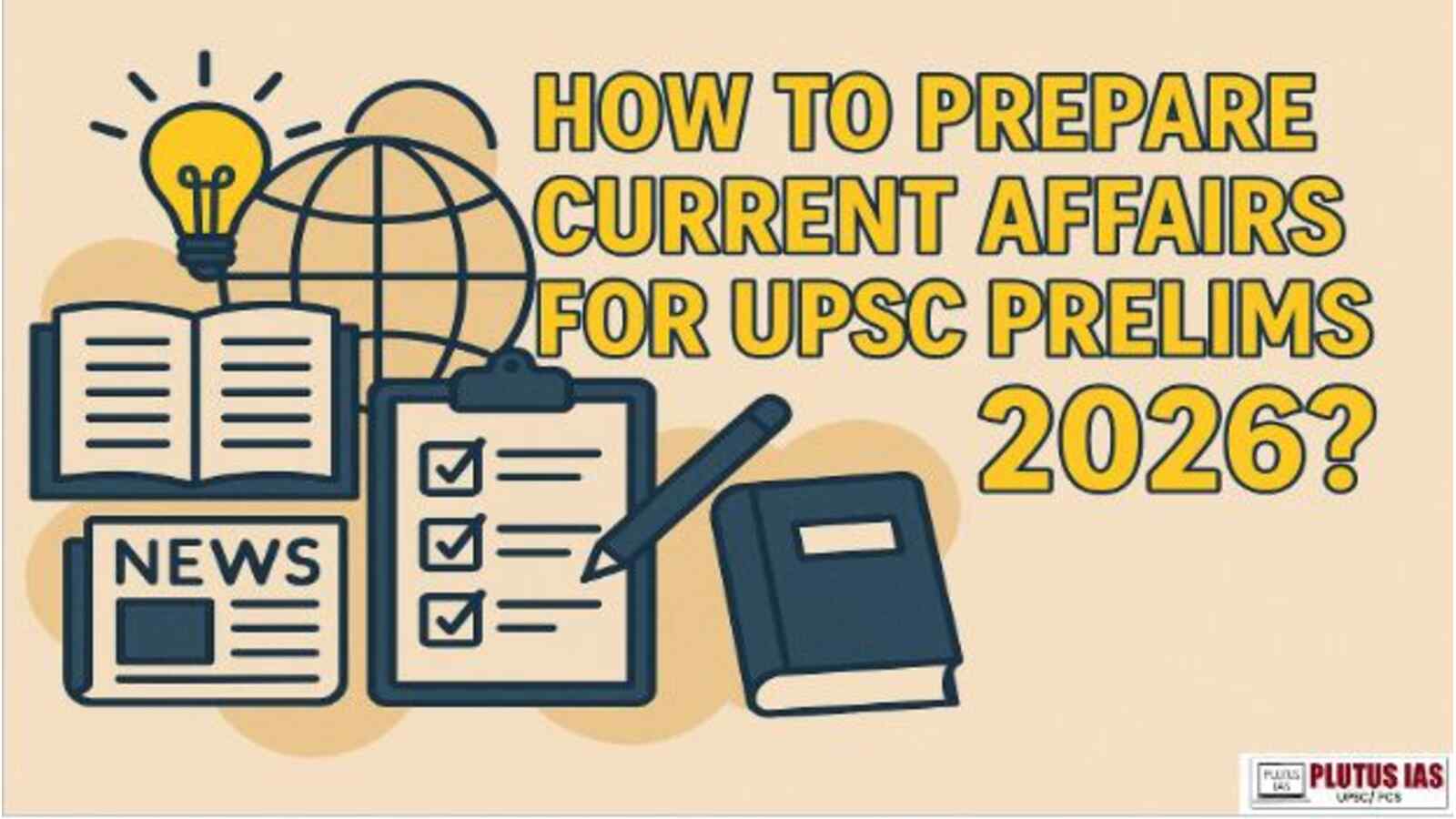 How to Prepare Current Affairs for UPSC Prelims.