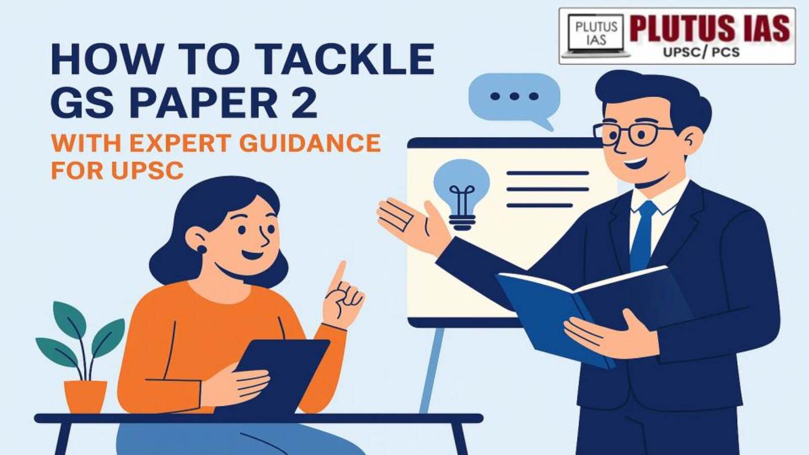 Tackle GS Paper 2 with Expert Guidance for UPSC