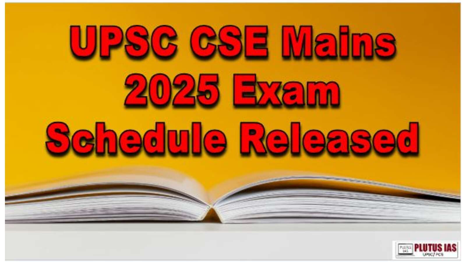 UPSC CSE Mains 2025 Exam Schedule Released