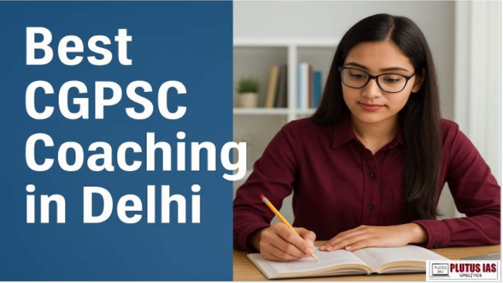 Best CGPSC Coaching in Delhi