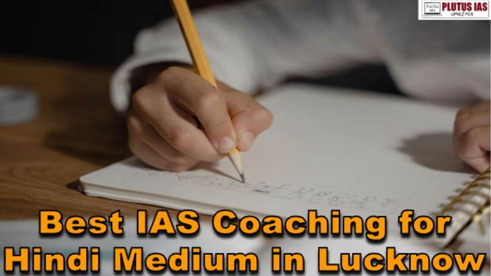 Best IAS Coaching for Hindi Medium in Lucknow