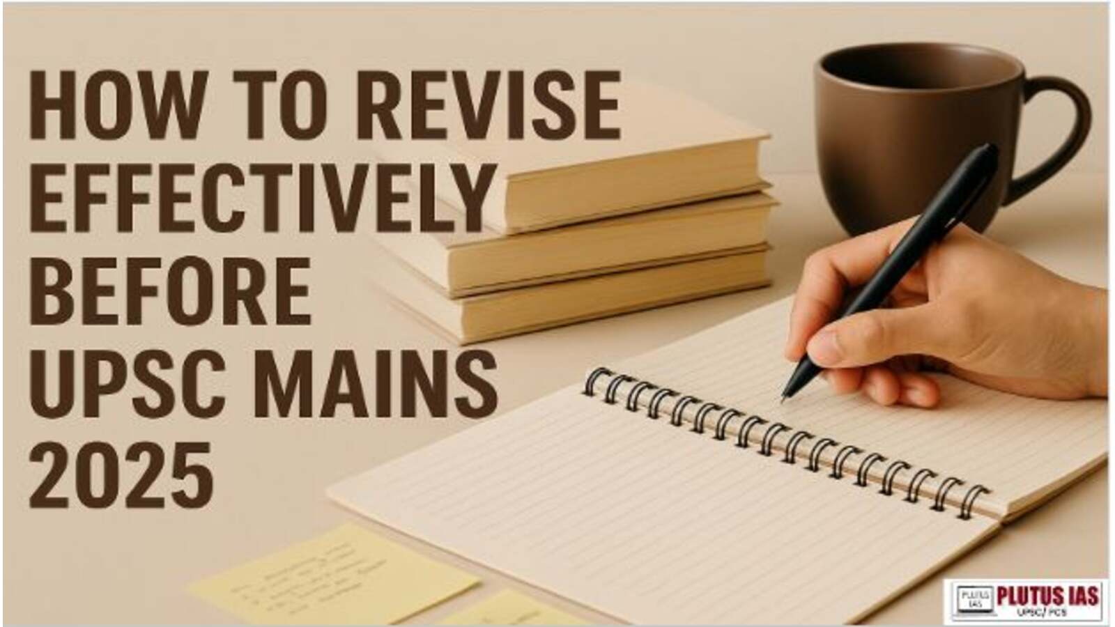 How to Revise Effectively Before UPSC Mains 2025