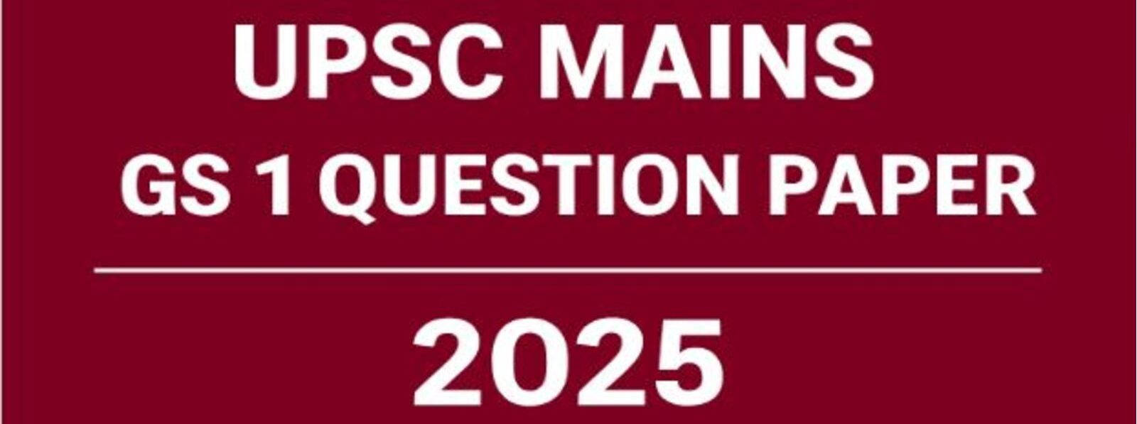 UPSC Mains GS 1 Question Paper 2025