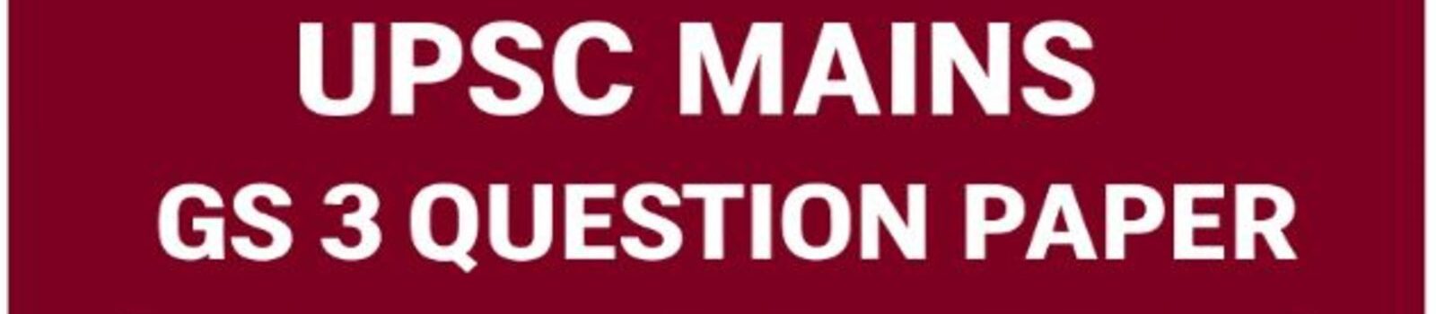 UPSC Mains GS 3 Question Paper