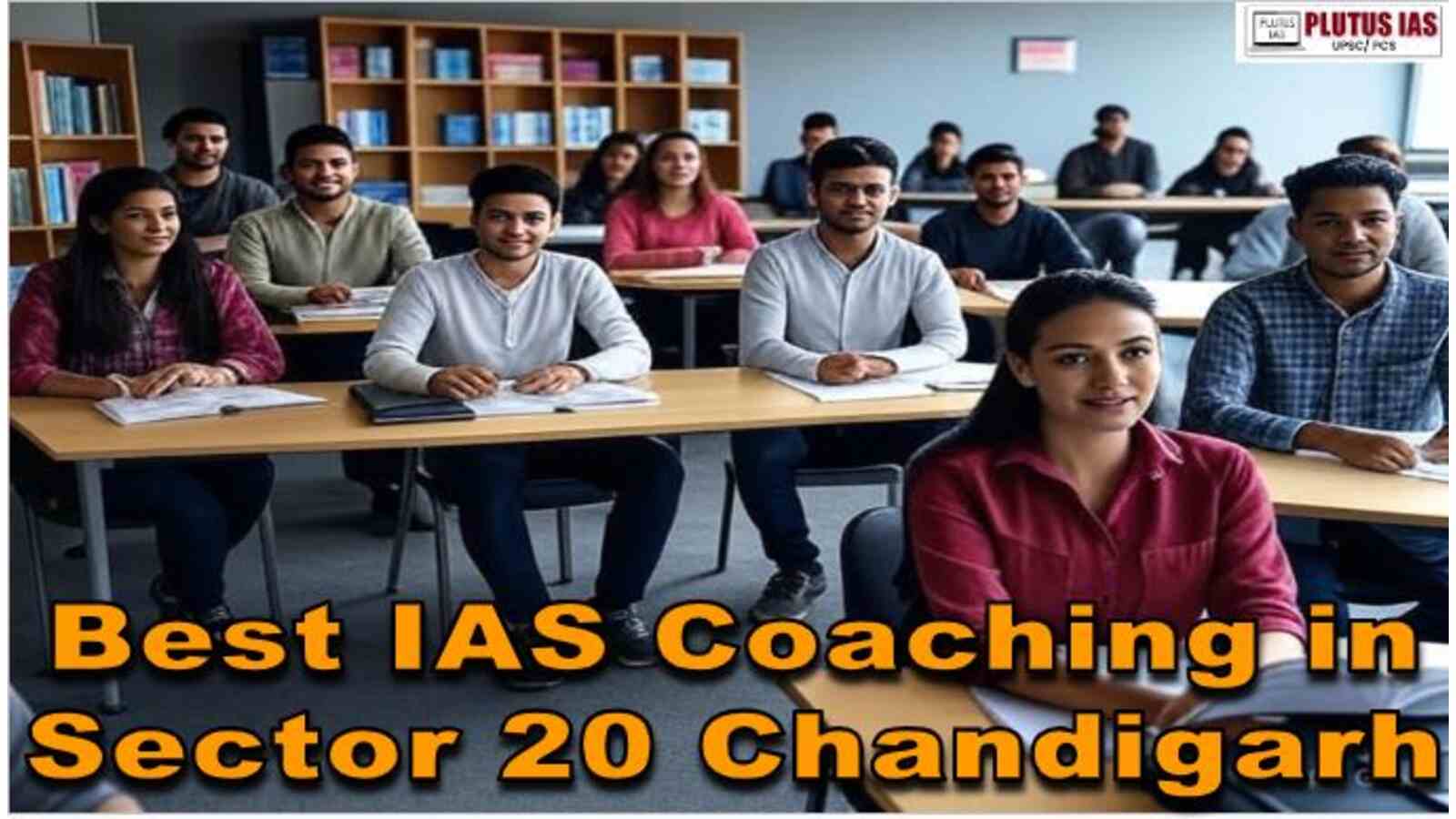 Best IAS Coaching in Sector 20 Chandigarh