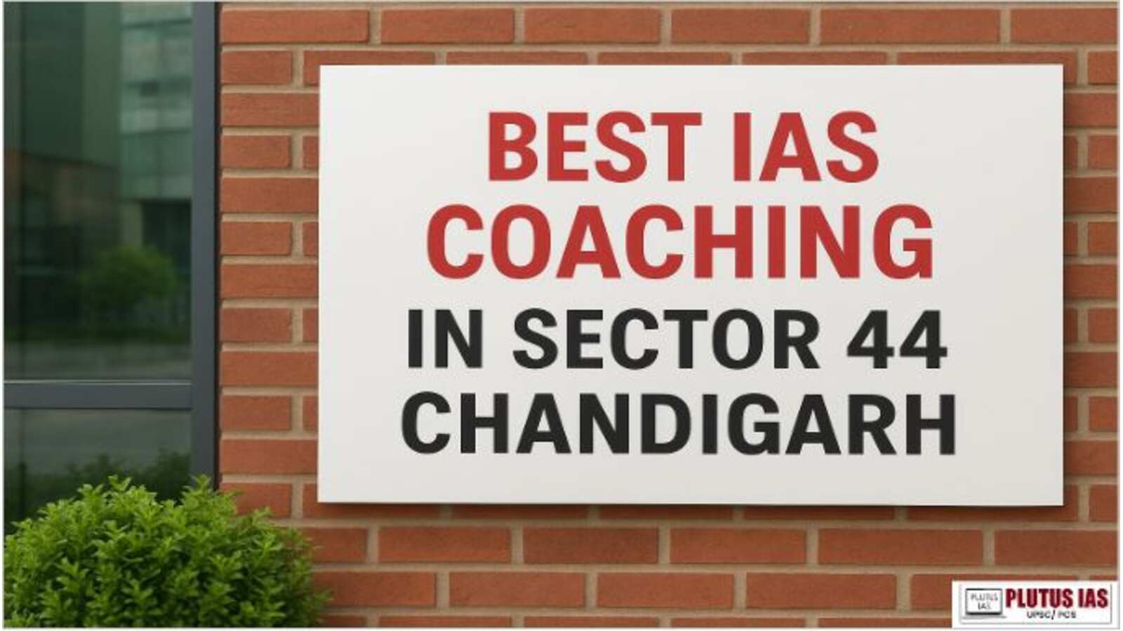 Best IAS Coaching in Sector 44 Chandigarh