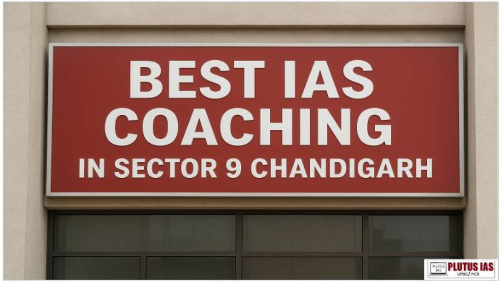 Best IAS Coaching in Sector 9 Chandigarh
