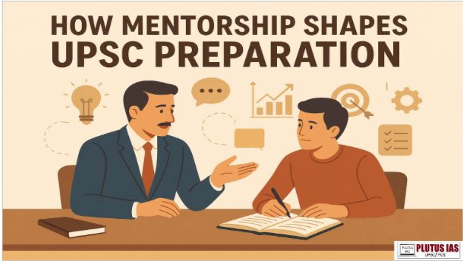 How Mentorship Shapes UPSC Preparation